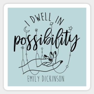 Emily Dickinson I Dwell In Possibility Poem Quote Sticker